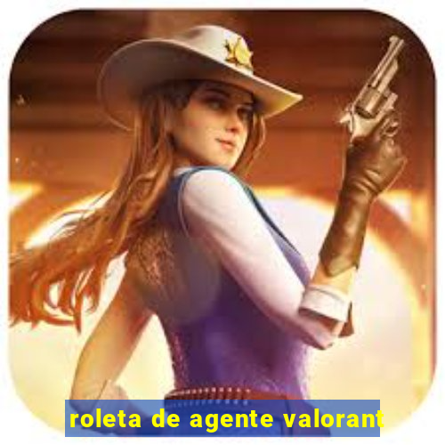 roleta de agente valorant